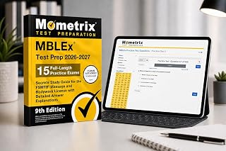 MBLEx Test Prep 2026-2027 - 15 Full-Length Practice Exams, Secrets Study Guide for the FSMTB Massage and Bodywork License with Detailed Answer Explanations: [9th Edition]
