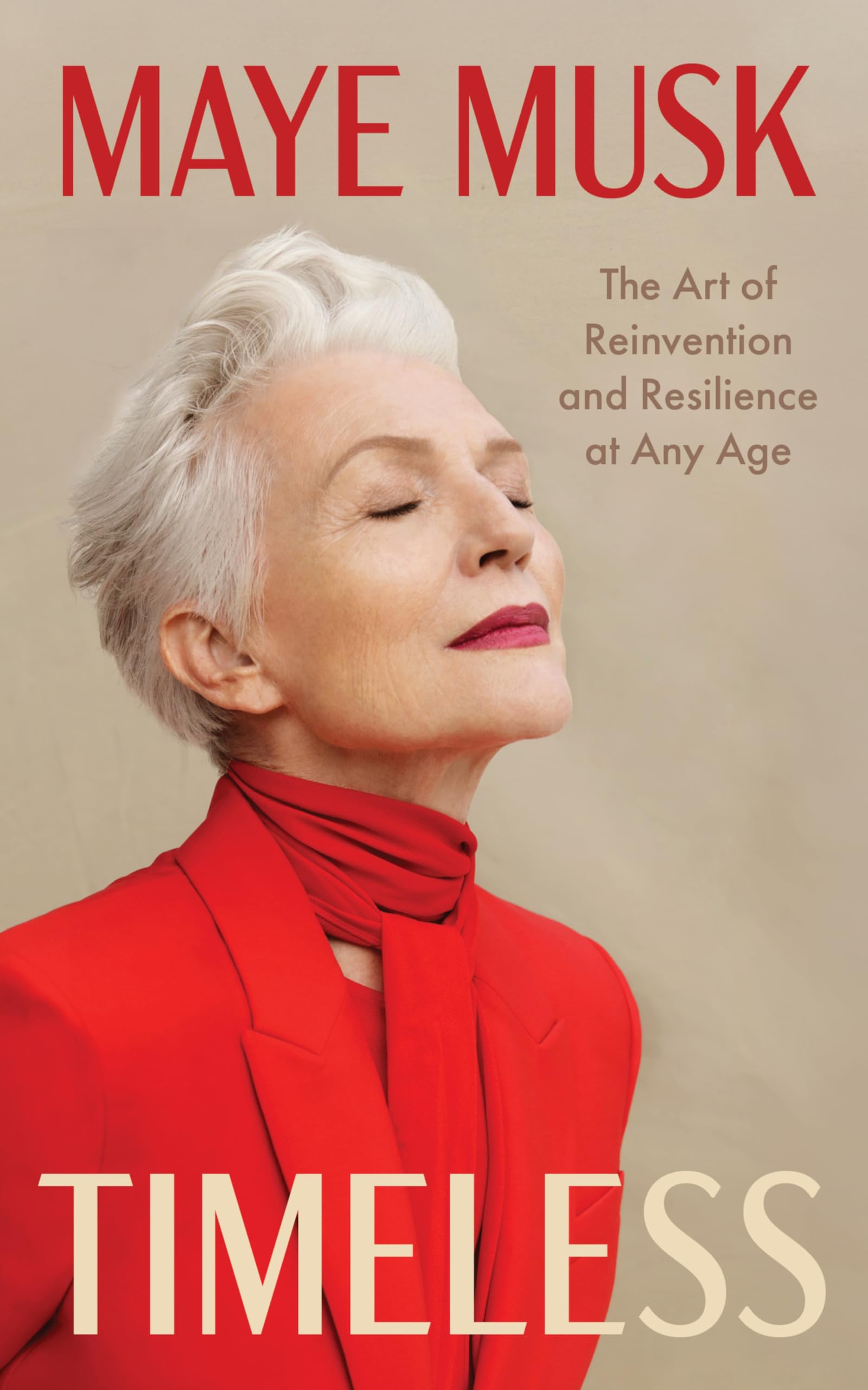 Timeless: The Art of Reinvention and Resilience at Any Age – Maye Musk's Empower