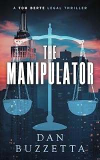 The Manipulator: A Legal Thriller (Tom Berte)