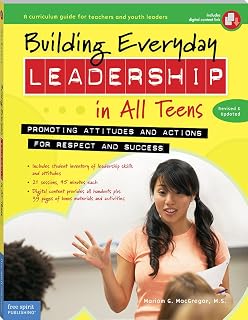 Building Everyday Leadership in All Teens: Promoting Attitudes and Actions for Respect and Success (Free Spirit Professional®)