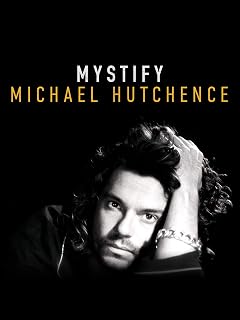 Mystify: Michael Hutchence