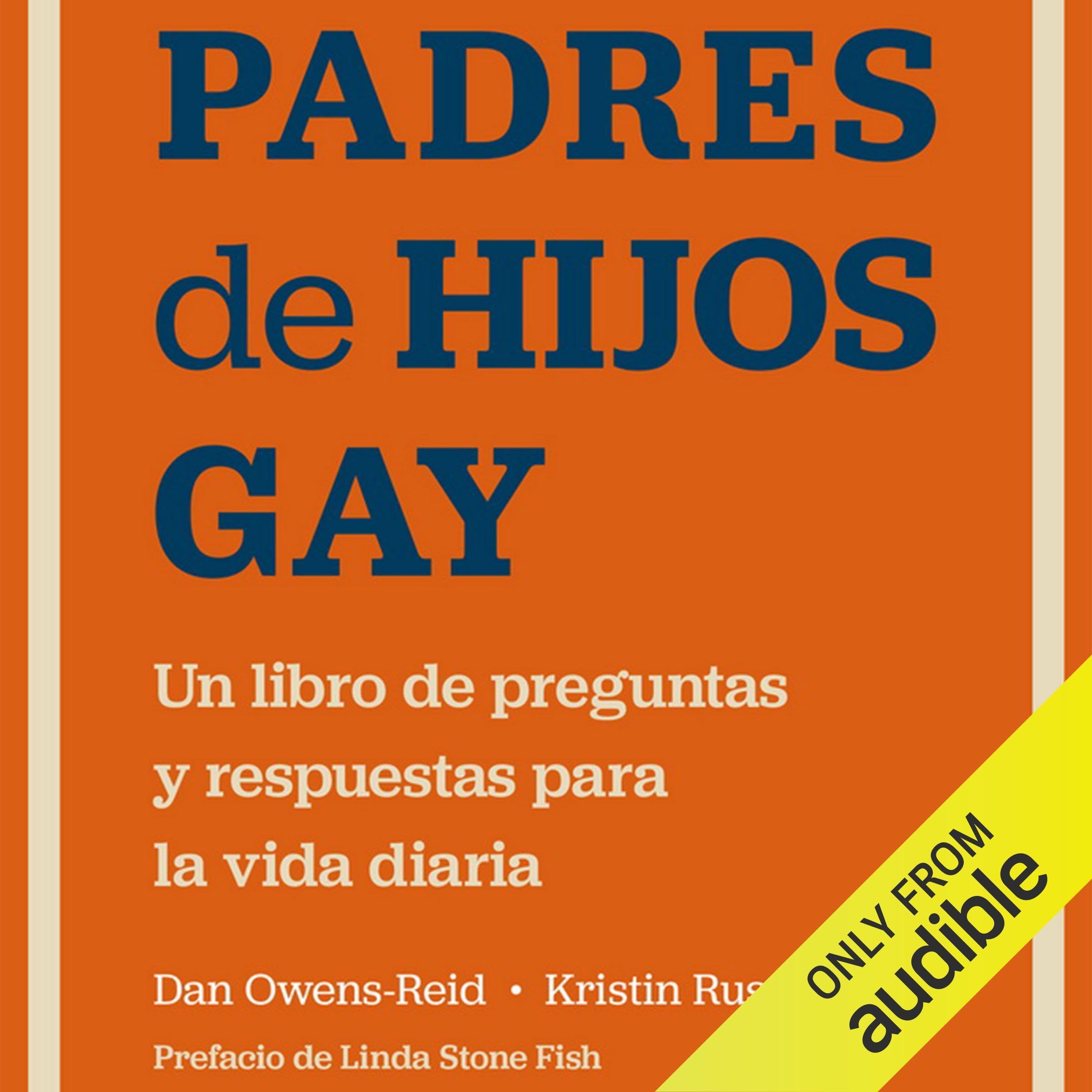 Padres de hijos gay [This Is a Book for Parents of Gay Kids]: Un libro de pregun