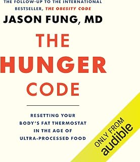 The Hunger Code: Resetting Your Body's Fat Thermostat in the Age of Ultra-Processed Food