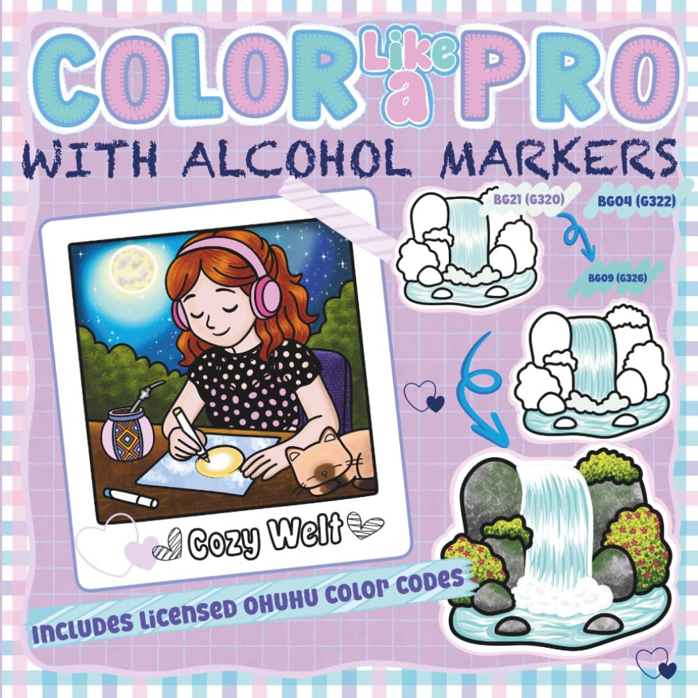 COLOR LIKE A PRO – WITH ALCOHOL MARKERS: Step-by-Step Guide to Coloring: Learn a