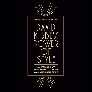 David Kibbe's Power of Style: A Guided Journey to Help You Discover Your Authentic Style