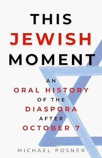 This Jewish Moment: An Oral History of the Diaspora after October 7
