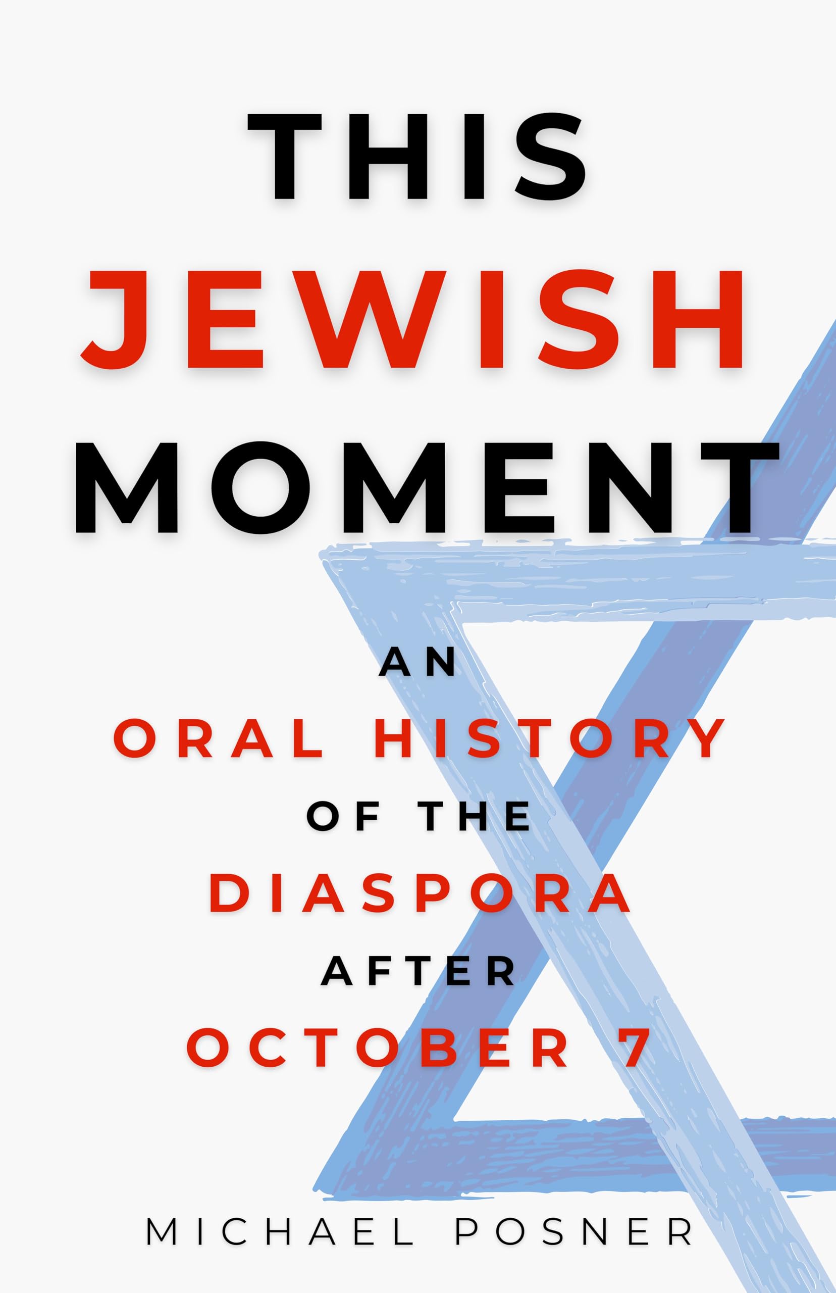 This Jewish Moment: An Oral History of the Diaspora after October 7
