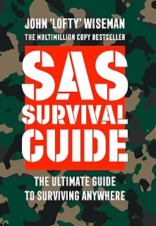 SAS Survival Guide:The Ultimate guide to surviving anywhere