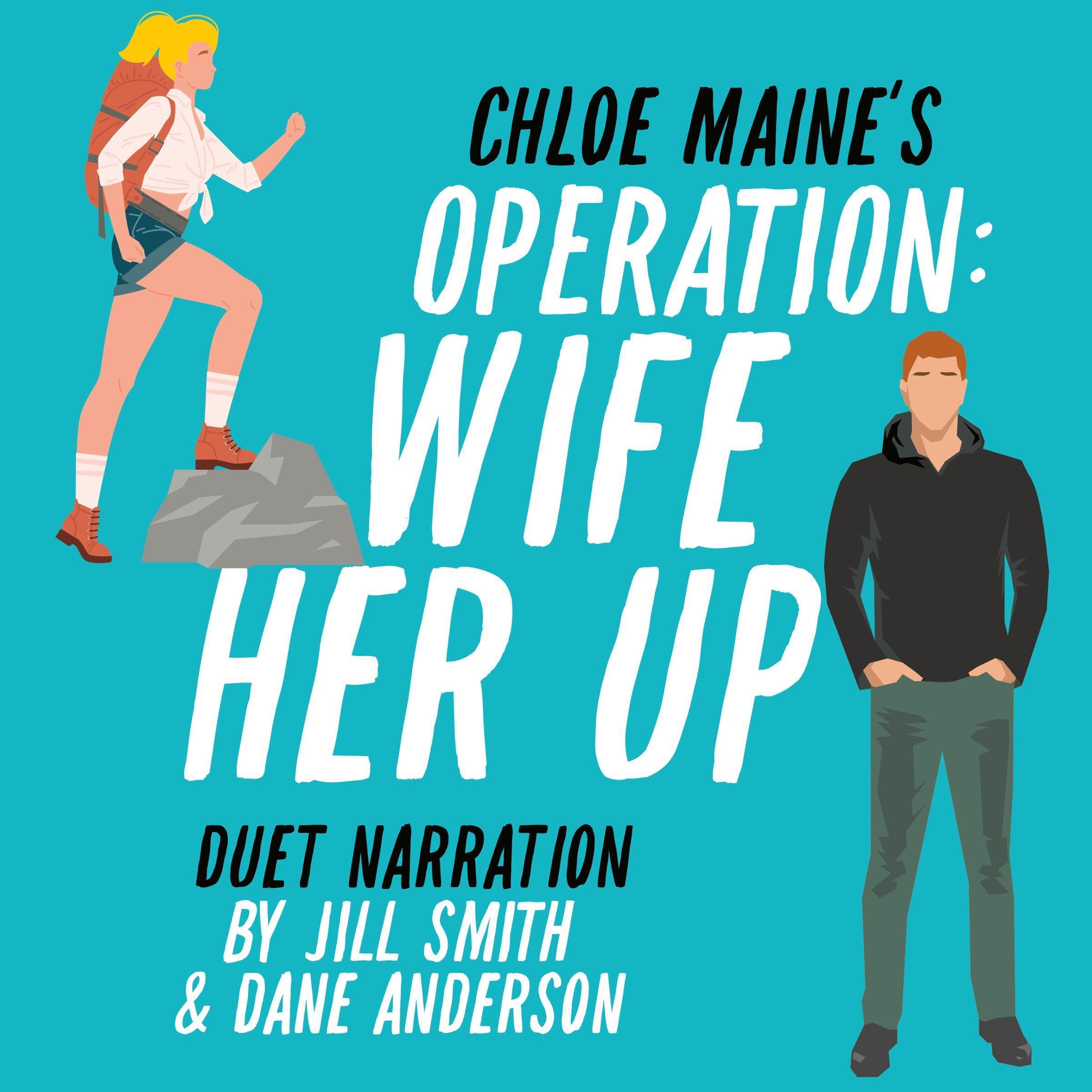 Operation: Wife Her Up: The Lowe Siblings, Book 1