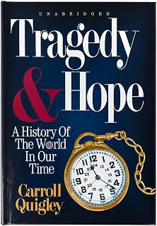 Tragedy & Hope: A History of the World in Our Time