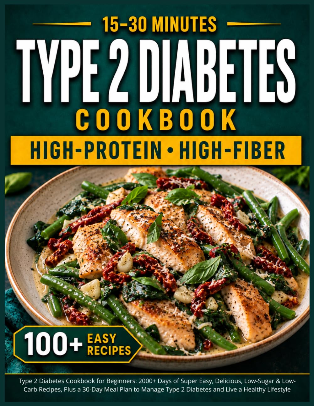 Type 2 Diabetes Cookbook for Beginners: 2000+ Days of Super Easy, Delicious, Low