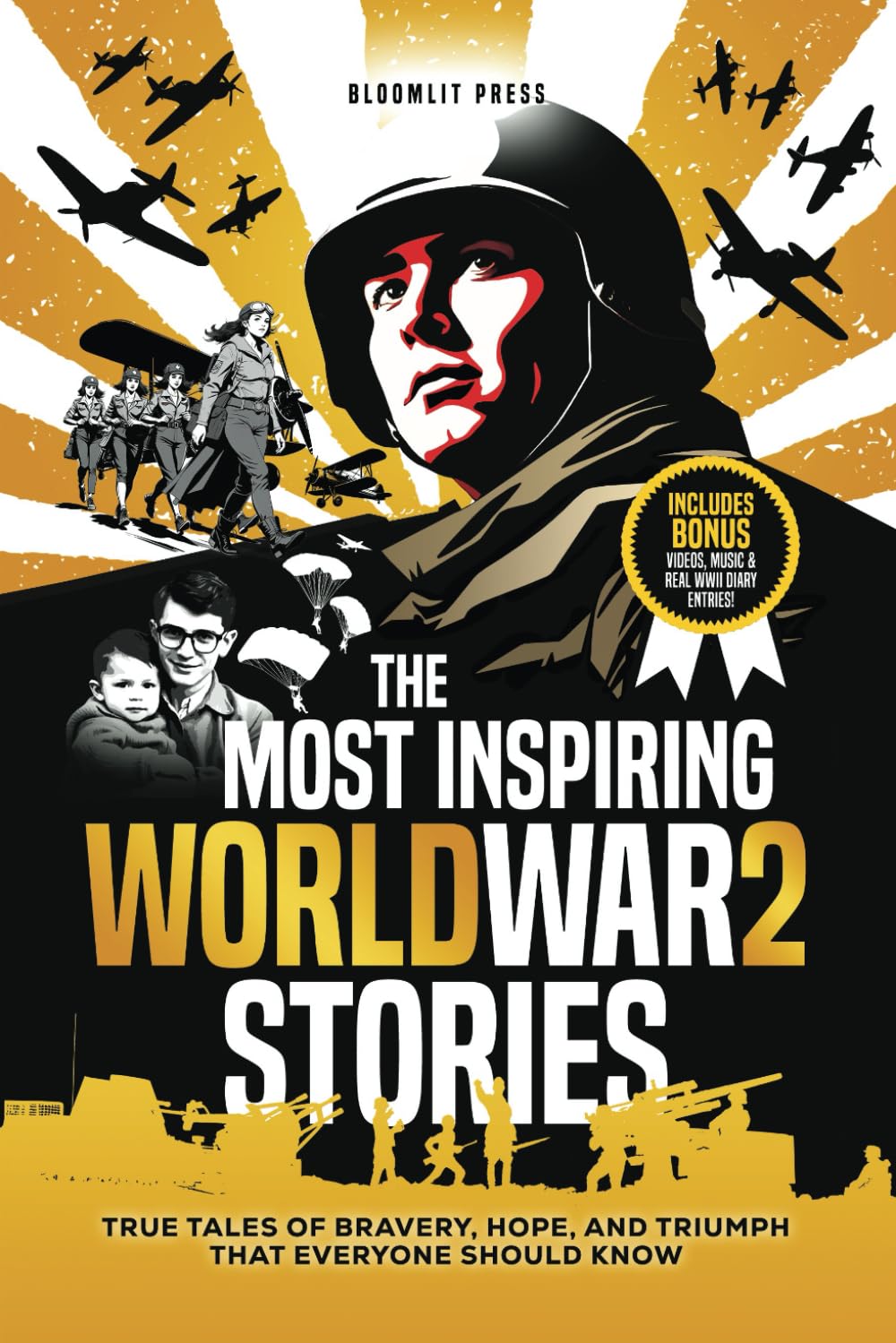 The Most Inspiring World War 2 Stories: True Tales of Bravery, Hope, and Triumph