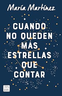 Cuando no queden más estrellas que contar / When There Are No More Stars to Count (Spanish Edition)