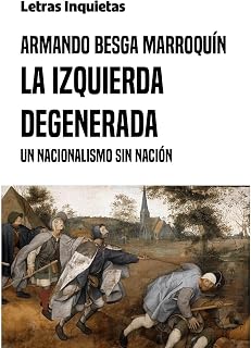 La izquierda degenerada: Un nacionalismo sin nación