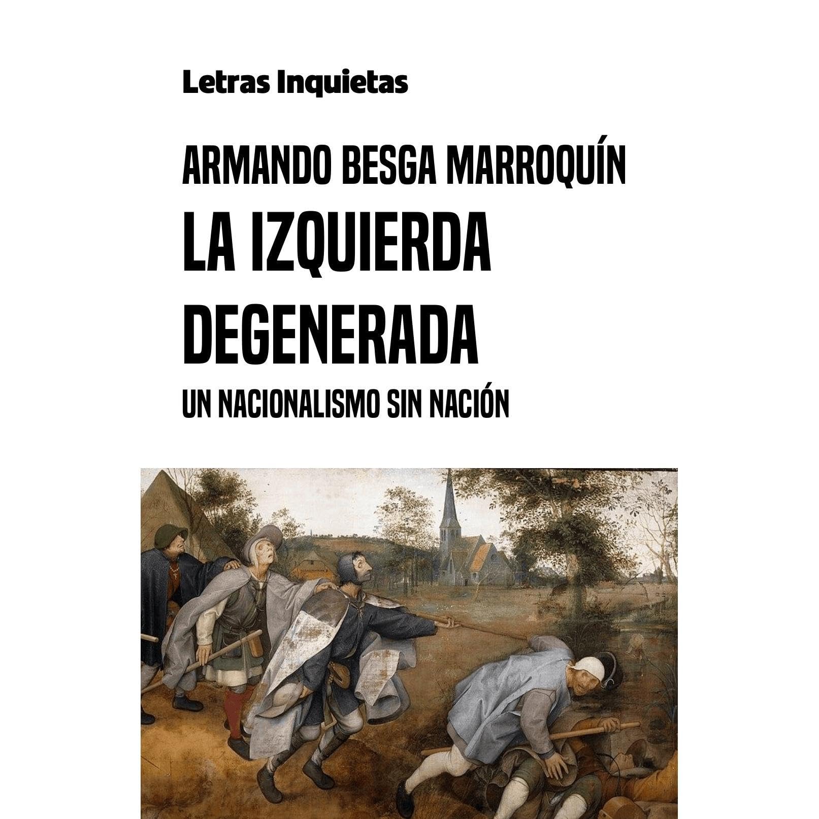 La izquierda degenerada: Un nacionalismo sin nación