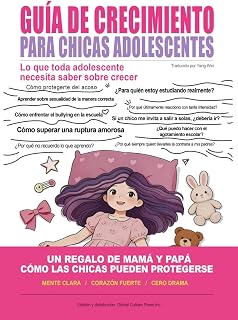 Guía de crecimiento para chicas adolescentes: Lo que toda adolescente necesita saber sobre crecer (Spanish Edition)