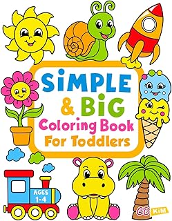 Simple & Big Coloring Book for Toddler: 100 Easy And Fun Coloring Pages For Kids, Preschool and Kindergarten