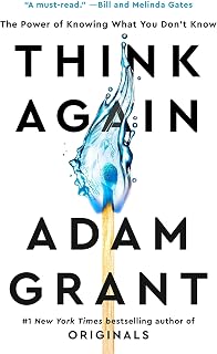 Think Again: The Power of Knowing What You Don't Know