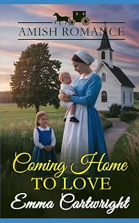 Coming Home to Love: Amish Romance