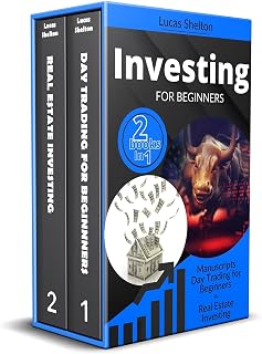 Investing for beginners: 2 Manuscripts: “Day trading for beginners “+ “Real estat investing”