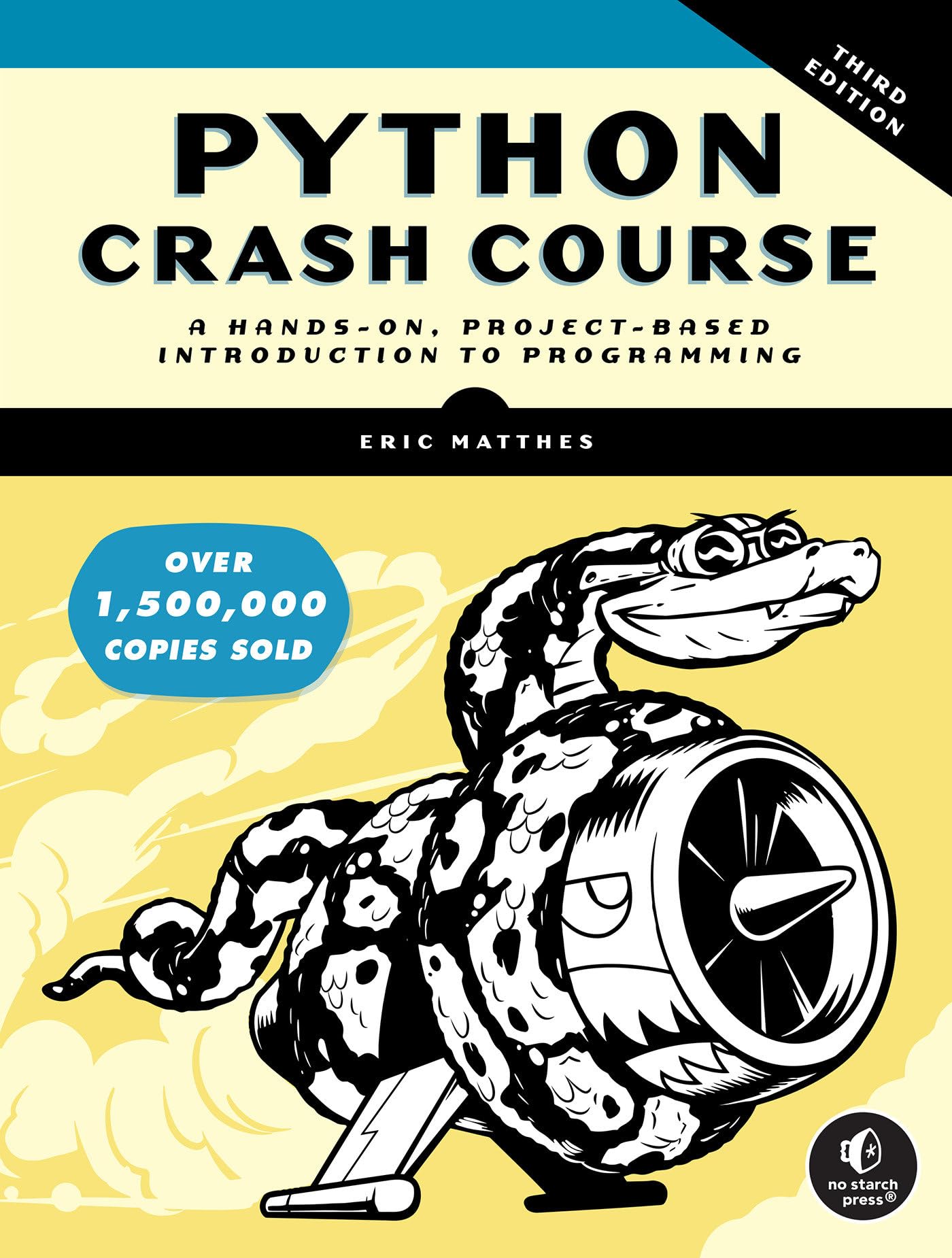 Python Crash Course, 3rd Edition: A Hands-On, Project-Based Introduction to Prog