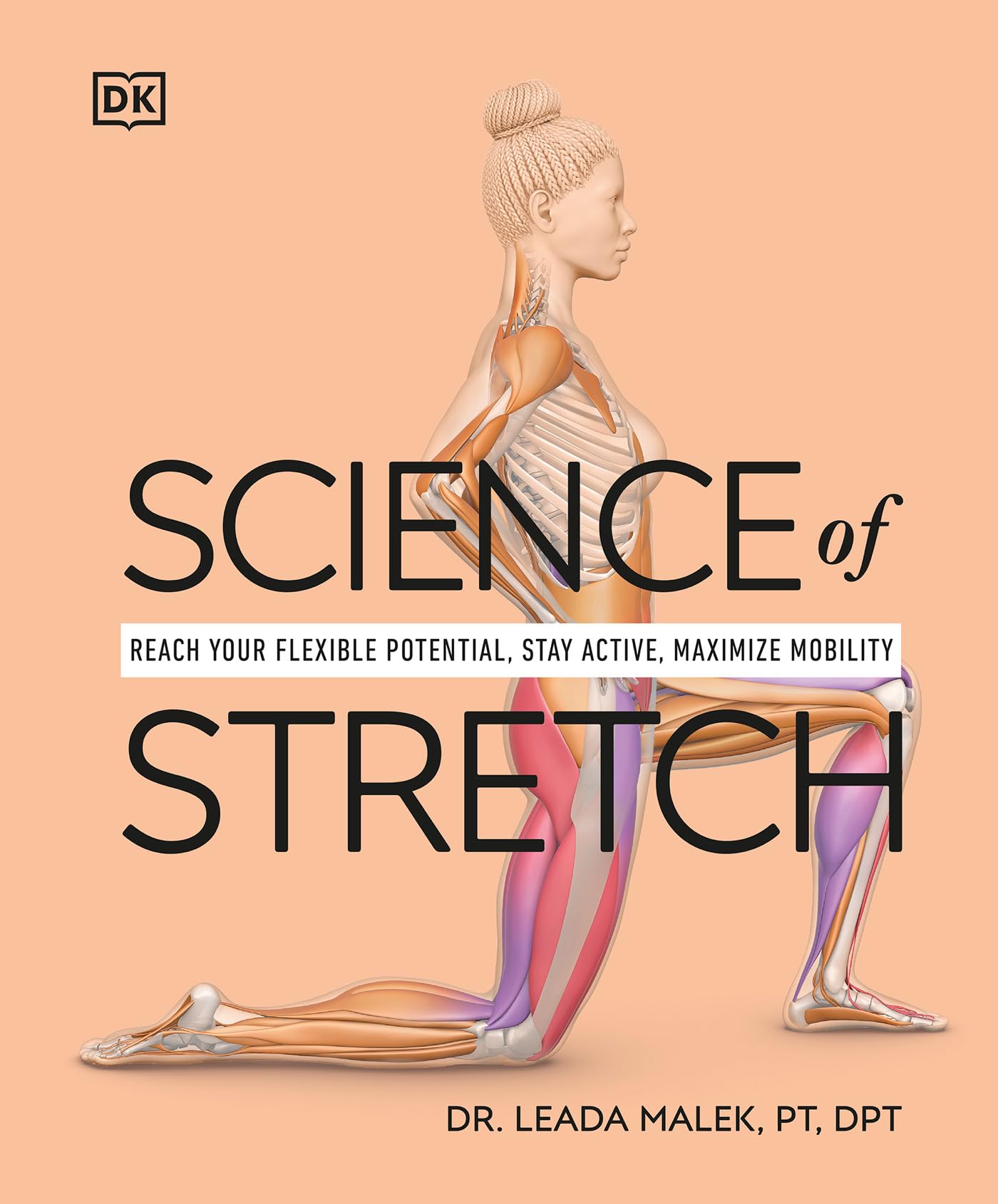 Science of Stretch: Reach Your Flexible Potential, Stay Active, Maximize Mobilit