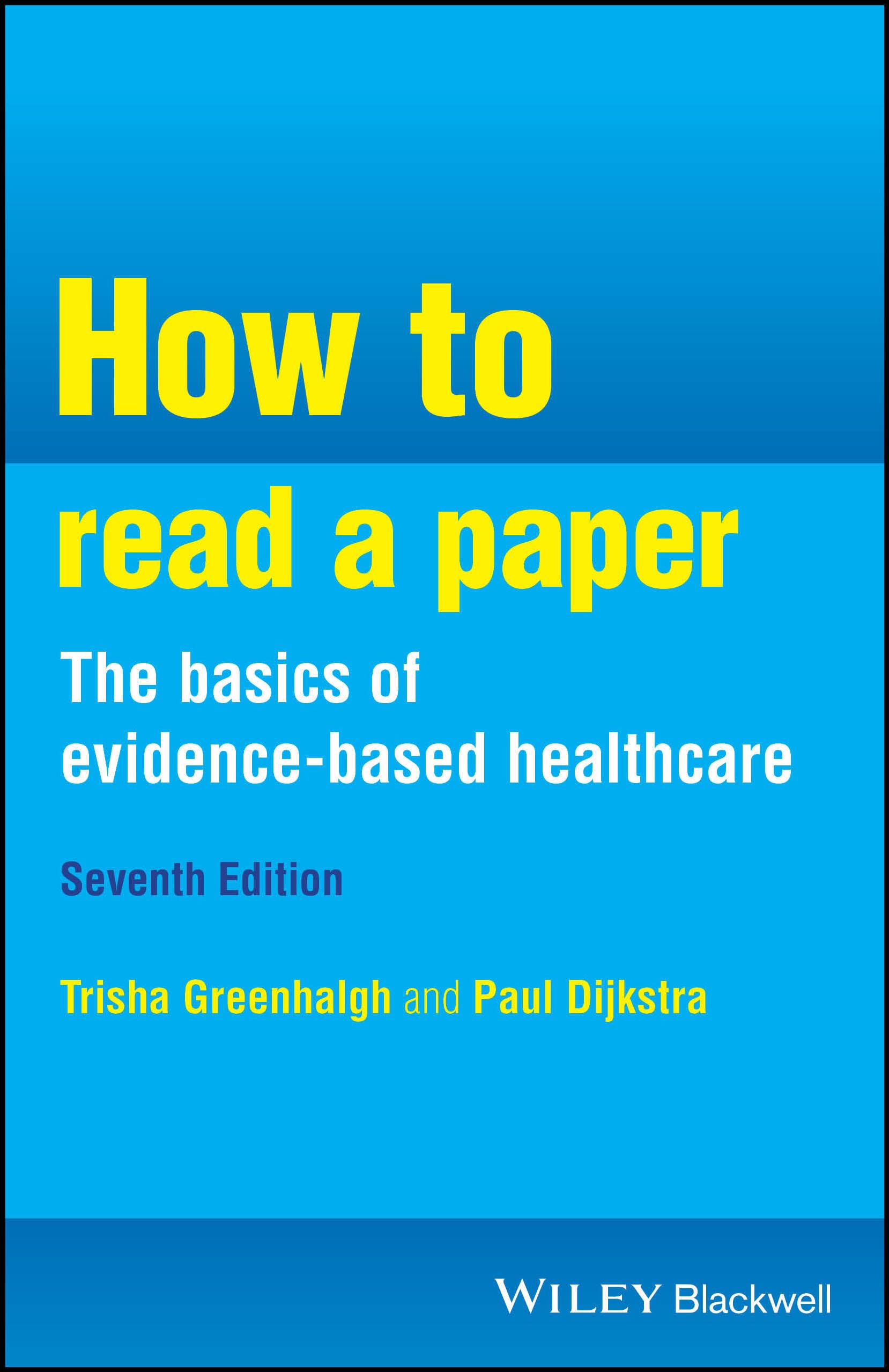 How to Read a Paper: the Basics of Evidence-Based Healthcare