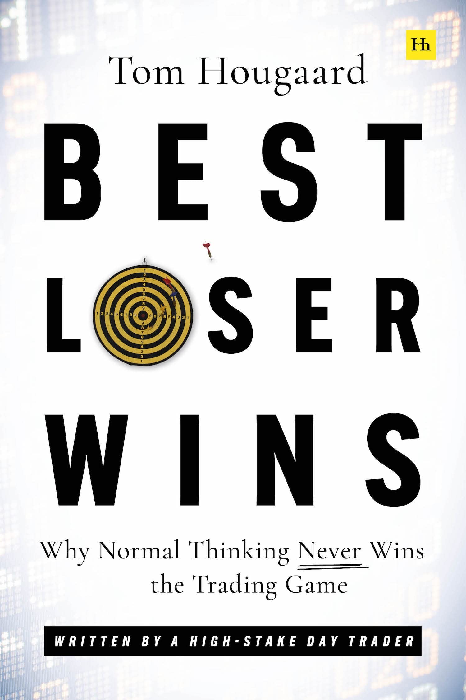 Best Loser Wins: Why Normal Thinking Never Wins the Trading Game - written by a 