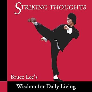 Striking Thoughts: Bruce Lee's Wisdom for Daily Living