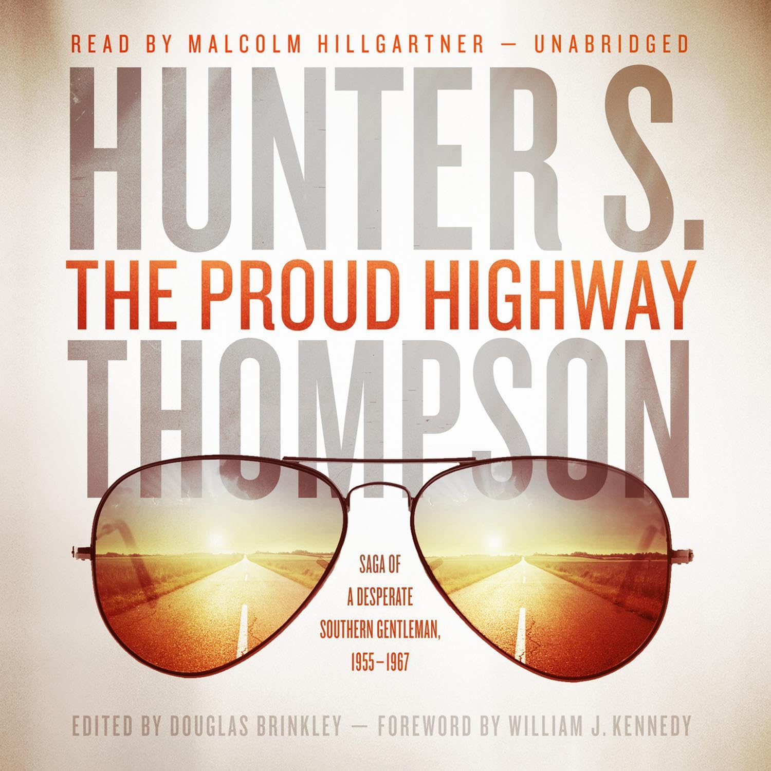 The Proud Highway: Saga of a Desperate Southern Gentleman, 1955-1967 (The Gonzo 