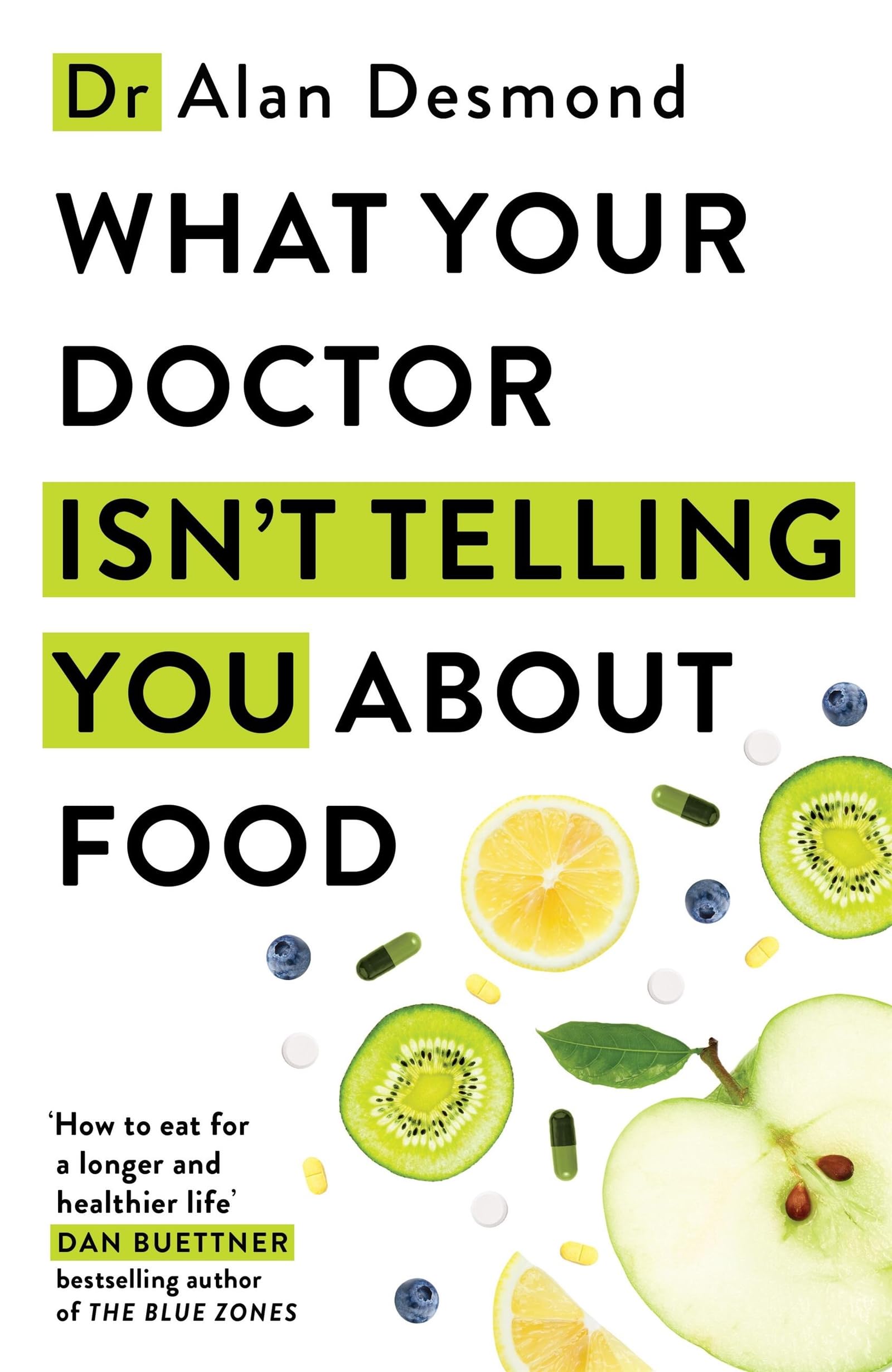 What Your Doctor Isn't Telling You About Food: The truth about modern diets and 