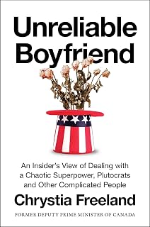 Unreliable Boyfriend: An Insider's View of Dealing with a Chaotic Superpower, Plutocrats, and Other Complicated People