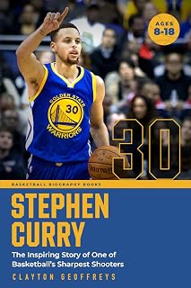 Stephen Curry: The Inspiring Story of One of Basketball's Sharpest Shooters (Basketball Biography Books)