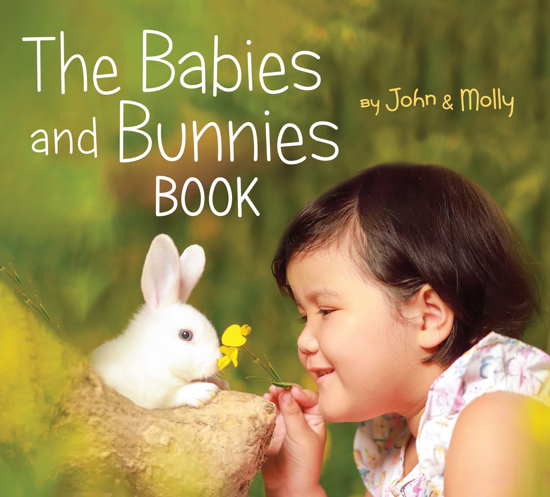 The Babies and Bunnies Book: A colorful rhyming board book pairing giggling babi