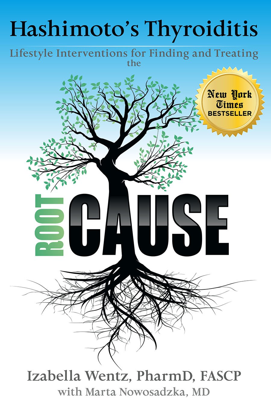 Hashimoto's Thyroiditis: Lifestyle Interventions for Finding and Treating the Ro