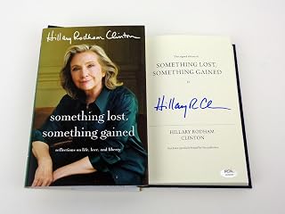 Hillary Clinton Signed Autograph Something Lost 1st Edition Book PSA COA A | PSA/DNA COA