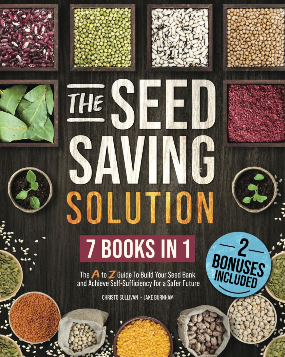 The Seed Saving Solution: The A to Z Guide To Build Your Seed Bank and Achieve S