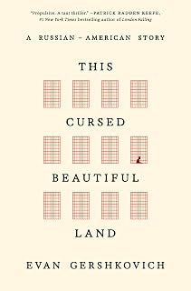 This Cursed Beautiful Land: A Russian-American Story