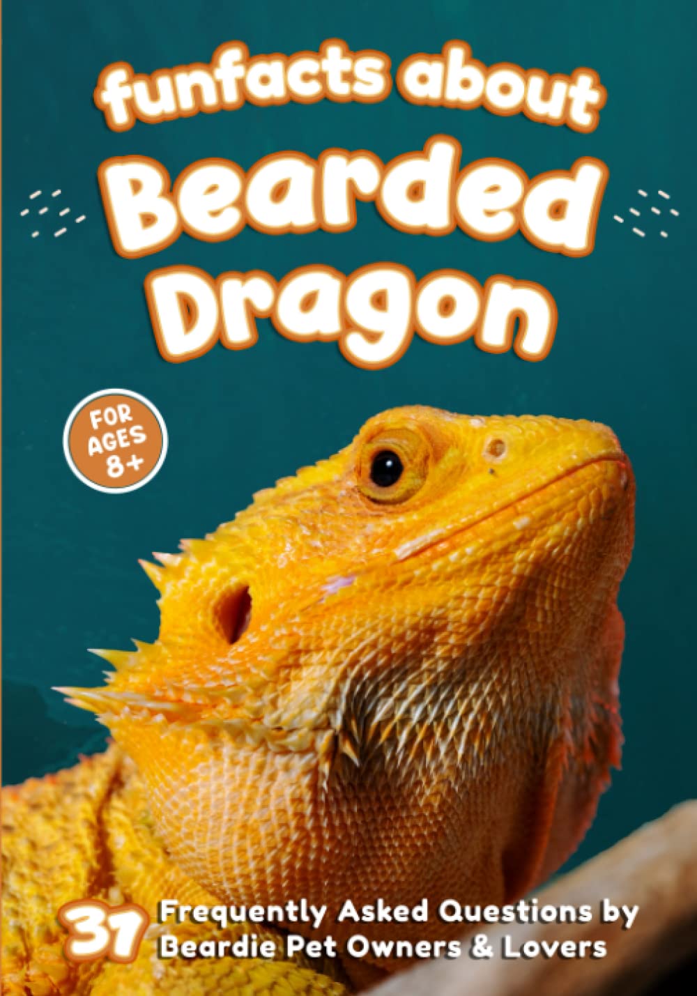 Fun Facts About Bearded Dragon: 31 Frequently Asked Questions by Beardie Pet Own