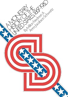 A Monetary History of the United States, 1867-1960