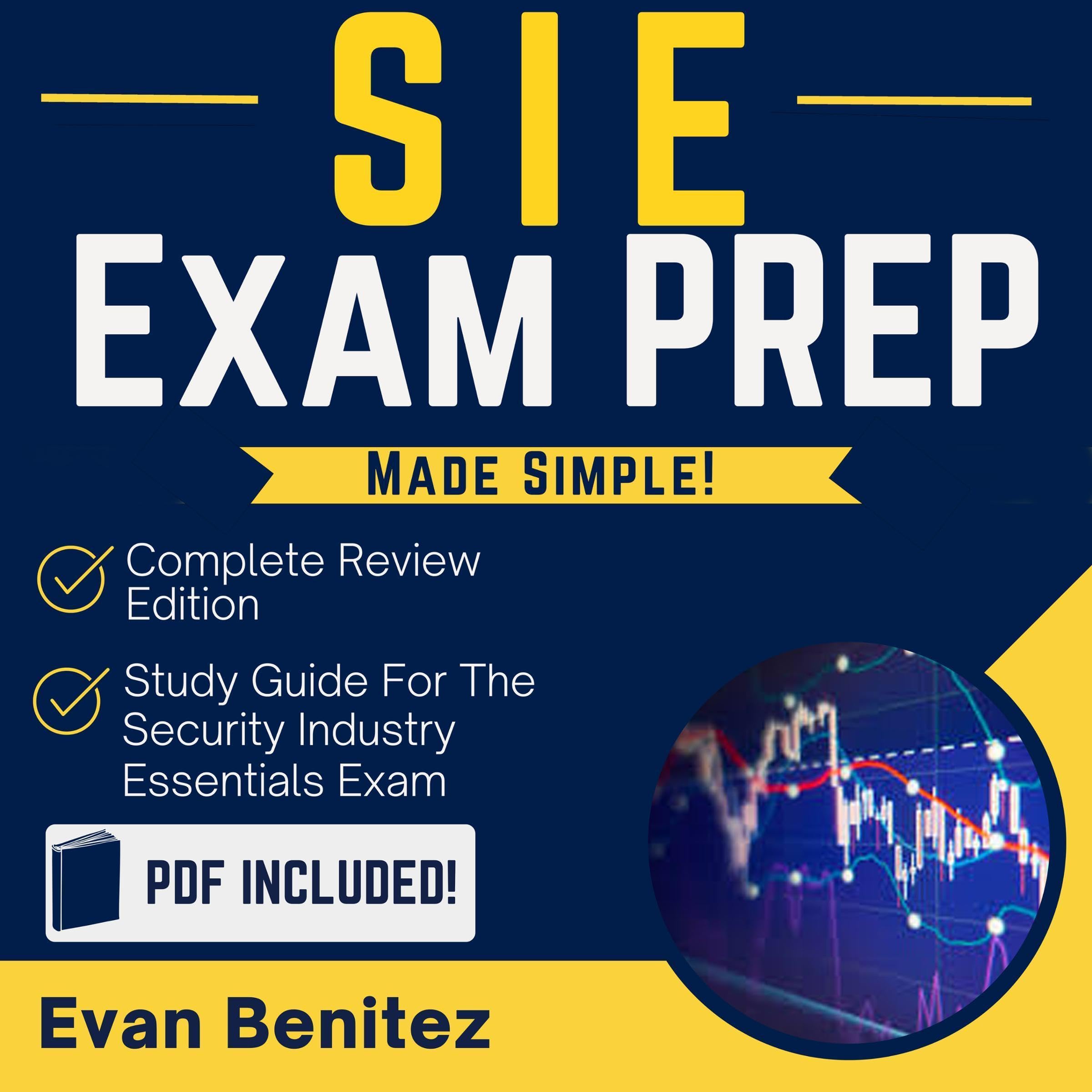SIE Exam Prep Made Simple!: Complete Review Edition Study Guide for the Security