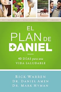 El plan Daniel: 40 días hacia una vida más saludable (The Daniel Plan) (Spanish Edition)