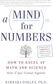 A Mind for Numbers: How to Excel at Math and Science (Even If You Flunked Algebra)