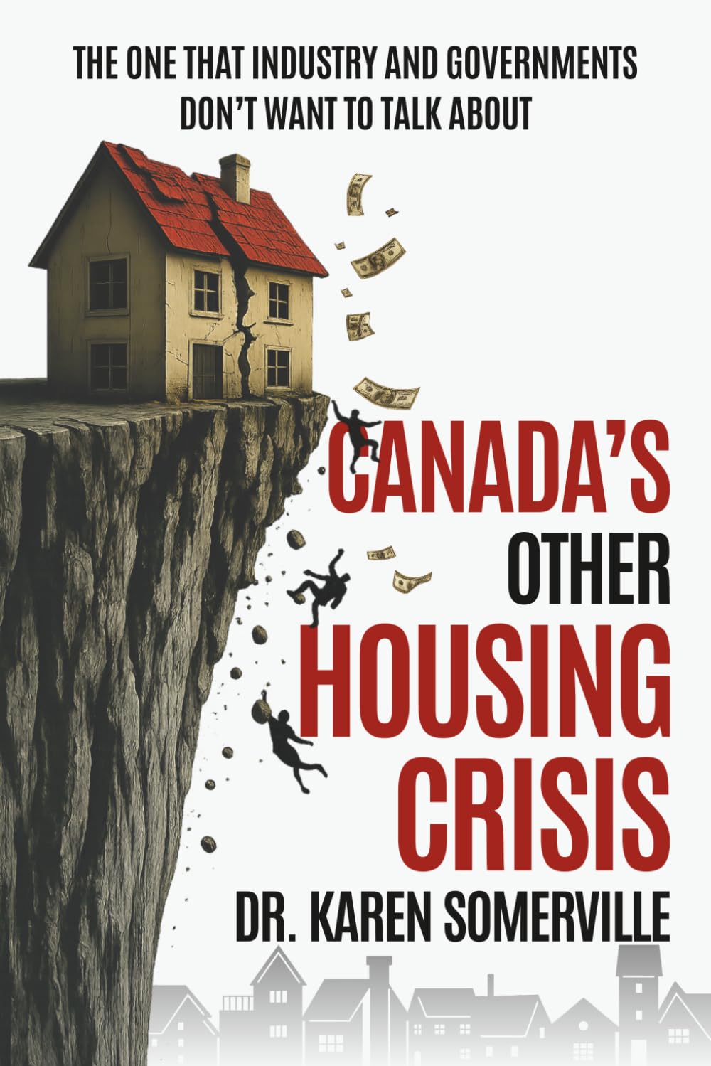 Canada's Other Housing Crisis: The One That Industry and Governments Don't Want 