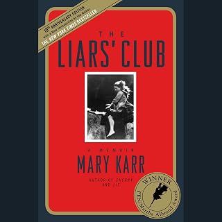 The Liars' Club: A Memoir