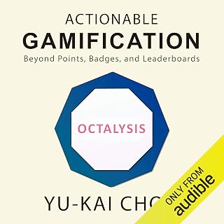 Actionable Gamification: Beyond Points, Badges, and Leaderboards