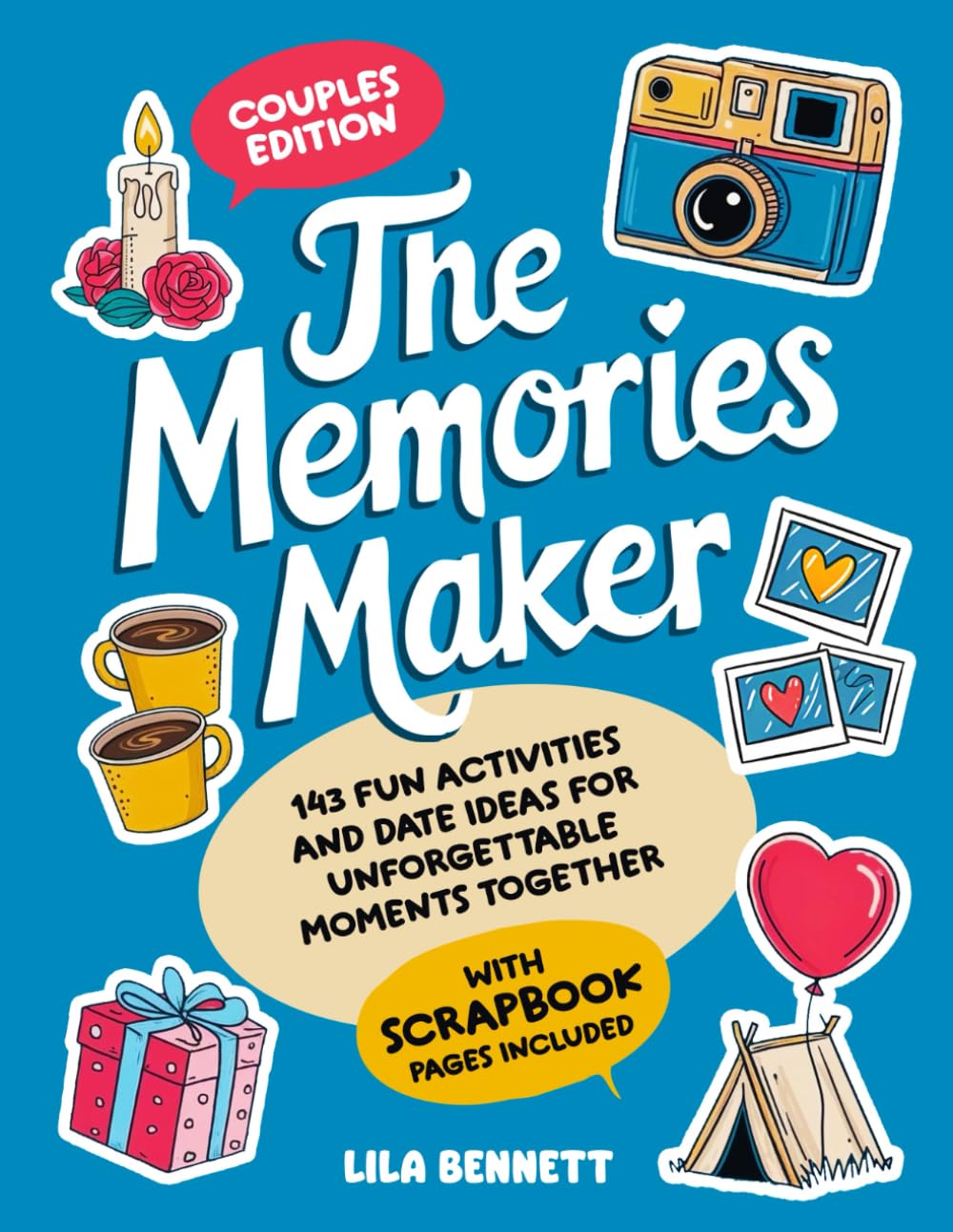 The Memories Maker - Couples Edition: 143 Fun Activities and Date Ideas for Unfo