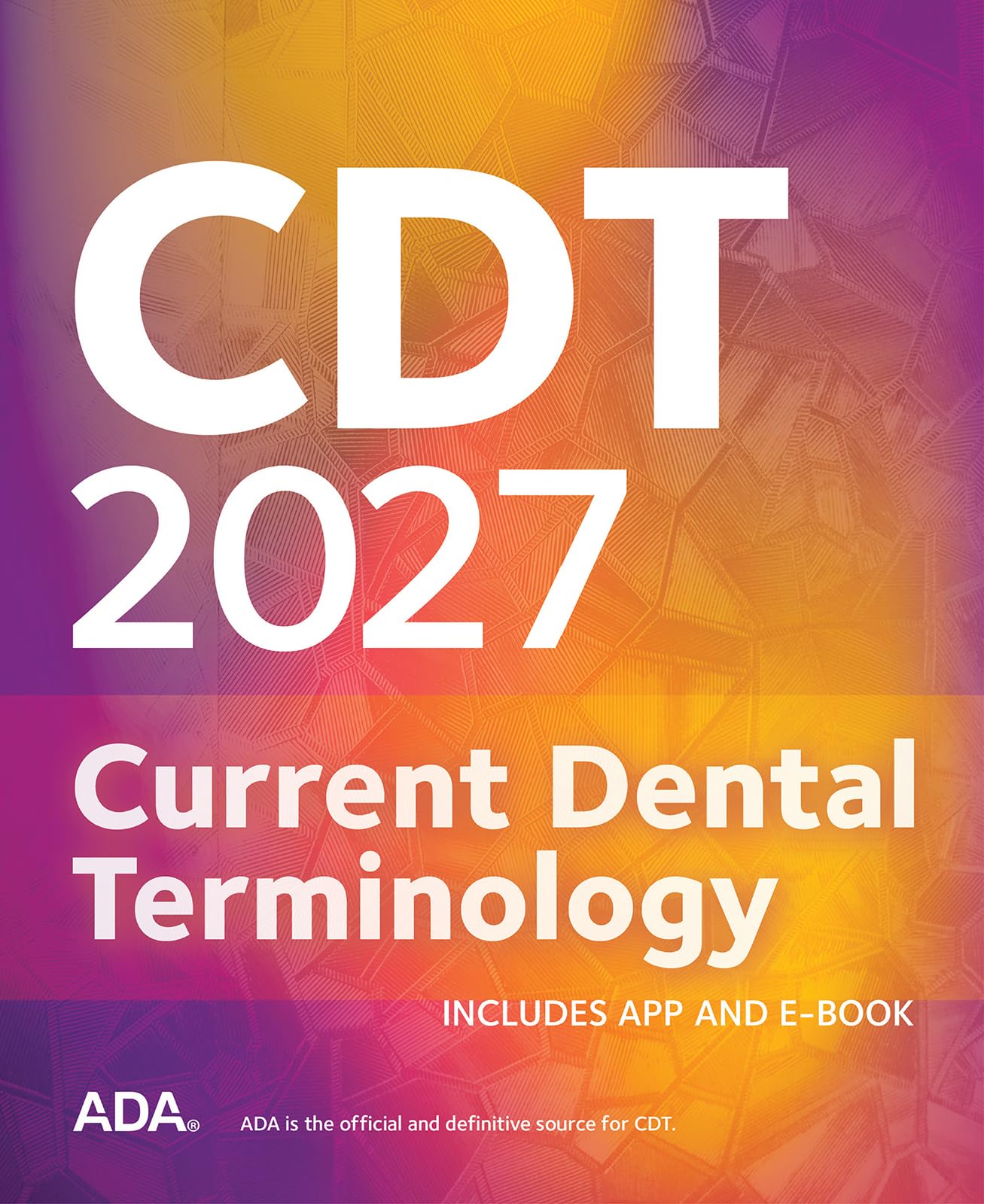 CDT 2027: Current Dental Terminology