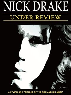 Nick Drake - Under Review