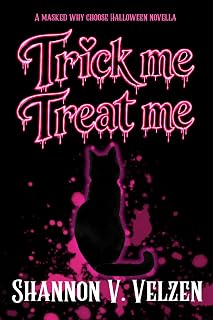 Trick me. Treat me. : A masked why choose Halloween novella